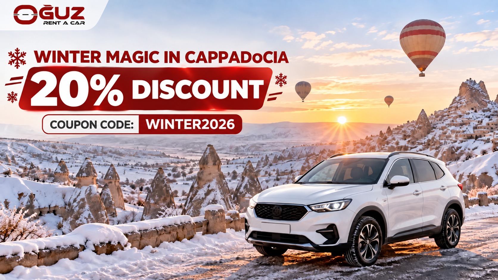 Winter Magic in Cappadocia: Enjoy 20% Off Your Rental Car with Oğuz Rent A Car